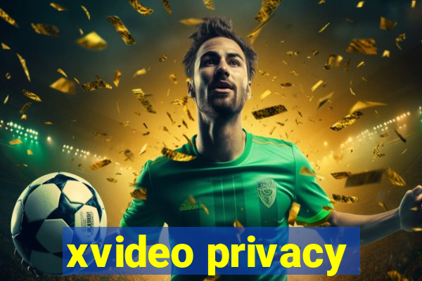 xvideo privacy